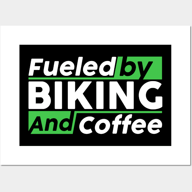 Fueled by biking and coffee Wall Art by NeedsFulfilled